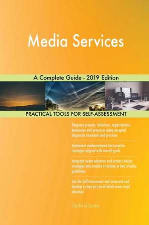 Media Services A Complete Guide - 2019 Edition de Gerardus Blokdyk