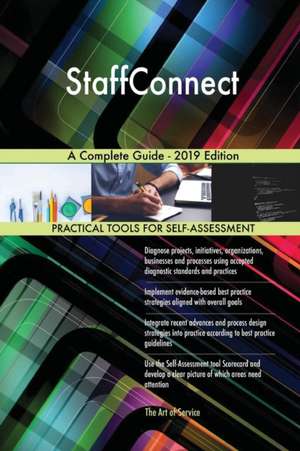 StaffConnect A Complete Guide - 2019 Edition de Gerardus Blokdyk