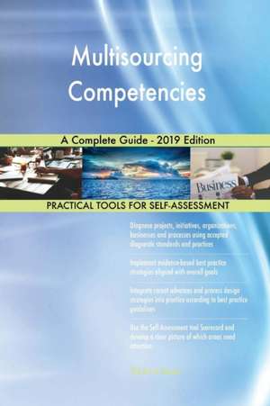 Multisourcing Competencies A Complete Guide - 2019 Edition de Gerardus Blokdyk