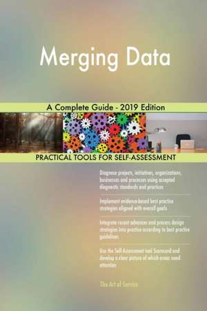 Merging Data A Complete Guide - 2019 Edition de Gerardus Blokdyk