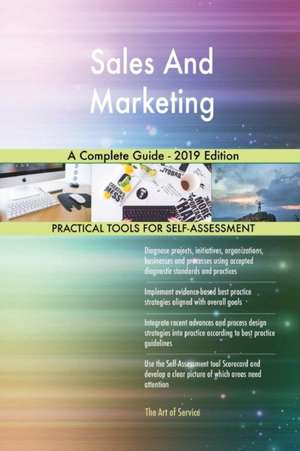 Sales And Marketing A Complete Guide - 2019 Edition de Gerardus Blokdyk