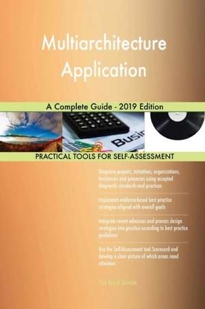 Multiarchitecture Application A Complete Guide - 2019 Edition de Gerardus Blokdyk