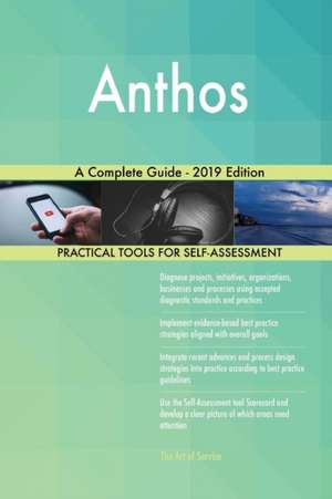 Anthos A Complete Guide - 2019 Edition de Gerardus Blokdyk