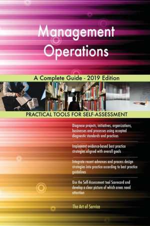 Management Operations A Complete Guide - 2019 Edition de Gerardus Blokdyk