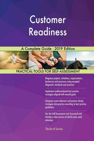 Customer Readiness A Complete Guide - 2019 Edition de Gerardus Blokdyk