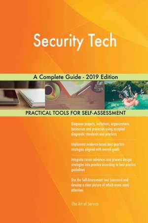 Security Tech A Complete Guide - 2019 Edition de Gerardus Blokdyk