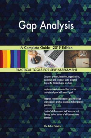 Gap Analysis A Complete Guide - 2019 Edition de Gerardus Blokdyk