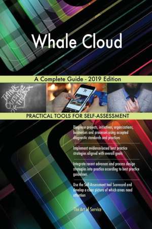 Whale Cloud A Complete Guide - 2019 Edition de Gerardus Blokdyk