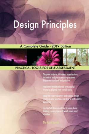 Design Principles A Complete Guide - 2019 Edition de Gerardus Blokdyk