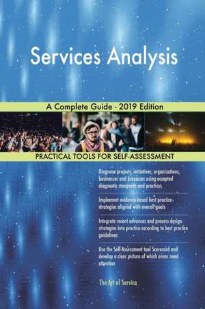 Services Analysis A Complete Guide - 2019 Edition de Gerardus Blokdyk