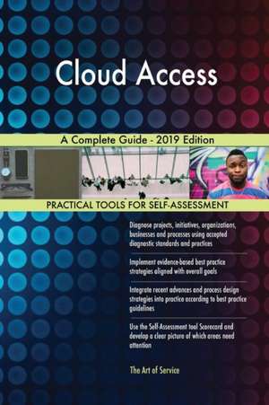 Cloud Access A Complete Guide - 2019 Edition de Gerardus Blokdyk