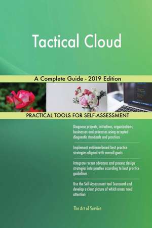 Tactical Cloud A Complete Guide - 2019 Edition de Gerardus Blokdyk