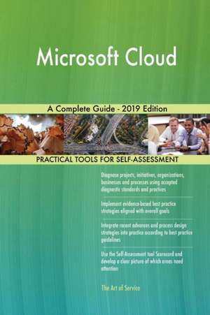 Microsoft Cloud A Complete Guide - 2019 Edition de Gerardus Blokdyk
