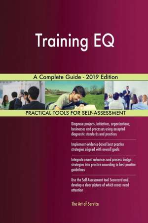 Training EQ A Complete Guide - 2019 Edition de Gerardus Blokdyk