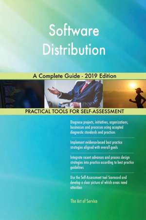Software Distribution A Complete Guide - 2019 Edition de Gerardus Blokdyk