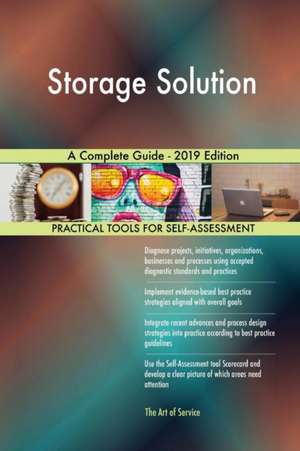Storage Solution A Complete Guide - 2019 Edition de Gerardus Blokdyk