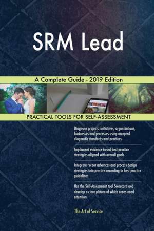 SRM Lead A Complete Guide - 2019 Edition de Gerardus Blokdyk