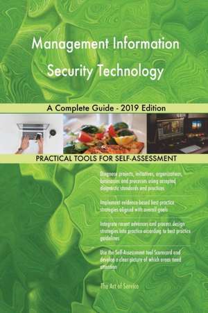 Management Information Security Technology A Complete Guide - 2019 Edition de Gerardus Blokdyk