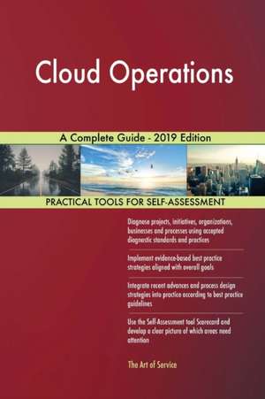 Cloud Operations A Complete Guide - 2019 Edition de Gerardus Blokdyk
