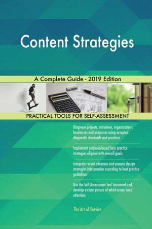 Content Strategies A Complete Guide - 2019 Edition de Gerardus Blokdyk