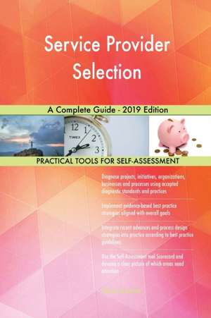 Service Provider Selection A Complete Guide - 2019 Edition de Gerardus Blokdyk