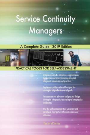 Service Continuity Managers A Complete Guide - 2019 Edition de Gerardus Blokdyk