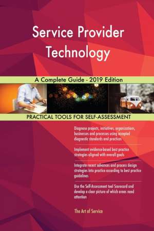 Service Provider Technology A Complete Guide - 2019 Edition de Gerardus Blokdyk