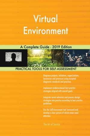 Virtual Environment A Complete Guide - 2019 Edition de Gerardus Blokdyk