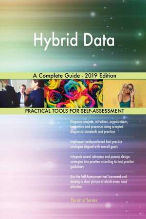 Hybrid Data A Complete Guide - 2019 Edition de Gerardus Blokdyk