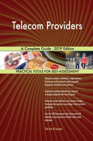 Telecom Providers A Complete Guide - 2019 Edition de Gerardus Blokdyk