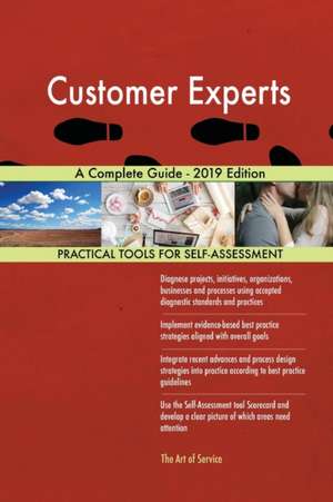 Customer Experts A Complete Guide - 2019 Edition de Gerardus Blokdyk