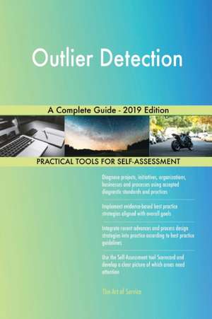 Outlier Detection A Complete Guide - 2019 Edition de Gerardus Blokdyk