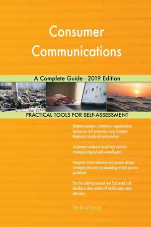 Consumer Communications A Complete Guide - 2019 Edition de Gerardus Blokdyk