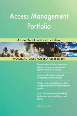 Access Management Portfolio A Complete Guide - 2019 Edition de Gerardus Blokdyk