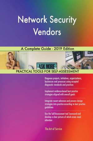 Network Security Vendors A Complete Guide - 2019 Edition de Gerardus Blokdyk