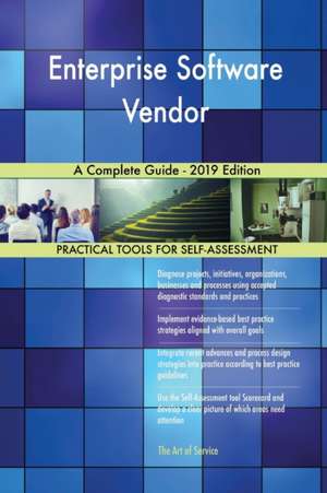 Enterprise Software Vendor A Complete Guide - 2019 Edition de Gerardus Blokdyk