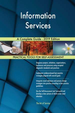 Information Services A Complete Guide - 2019 Edition de Gerardus Blokdyk