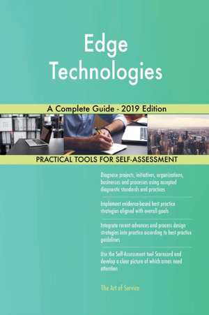 Edge Technologies A Complete Guide - 2019 Edition de Gerardus Blokdyk