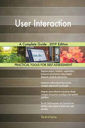 User Interaction A Complete Guide - 2019 Edition de Gerardus Blokdyk