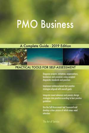 PMO Business A Complete Guide - 2019 Edition de Gerardus Blokdyk