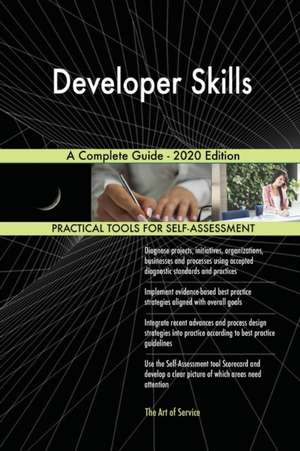 Developer Skills A Complete Guide - 2020 Edition de Gerardus Blokdyk