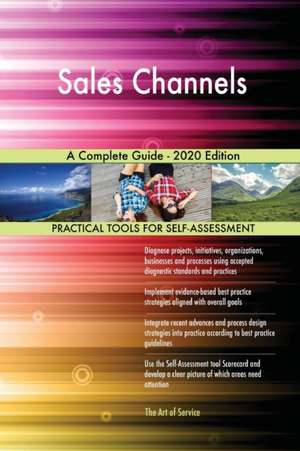 Sales Channels A Complete Guide - 2020 Edition de Gerardus Blokdyk