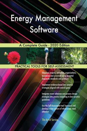 Energy Management Software A Complete Guide - 2020 Edition de Gerardus Blokdyk