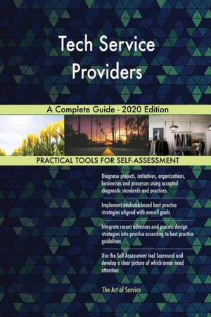 Tech Service Providers A Complete Guide - 2020 Edition de Gerardus Blokdyk