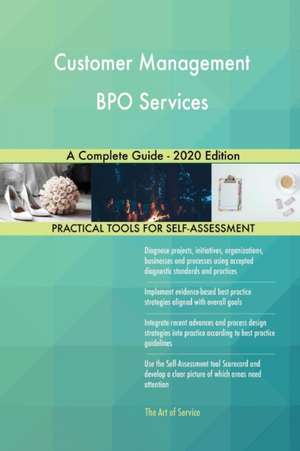 Customer Management BPO Services A Complete Guide - 2020 Edition de Gerardus Blokdyk