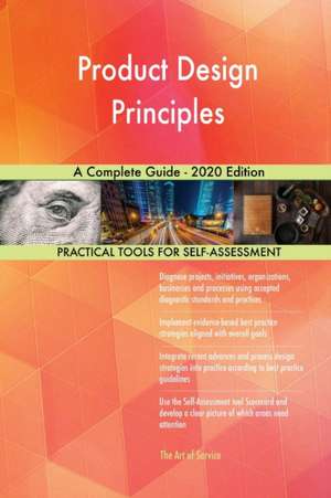 Product Design Principles A Complete Guide - 2020 Edition de Gerardus Blokdyk