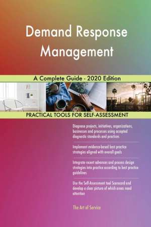 Demand Response Management A Complete Guide - 2020 Edition de Gerardus Blokdyk