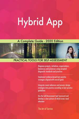 Hybrid App A Complete Guide - 2020 Edition de Gerardus Blokdyk