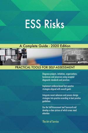 ESS Risks A Complete Guide - 2020 Edition de Gerardus Blokdyk