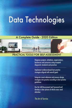 Data Technologies A Complete Guide - 2020 Edition de Gerardus Blokdyk